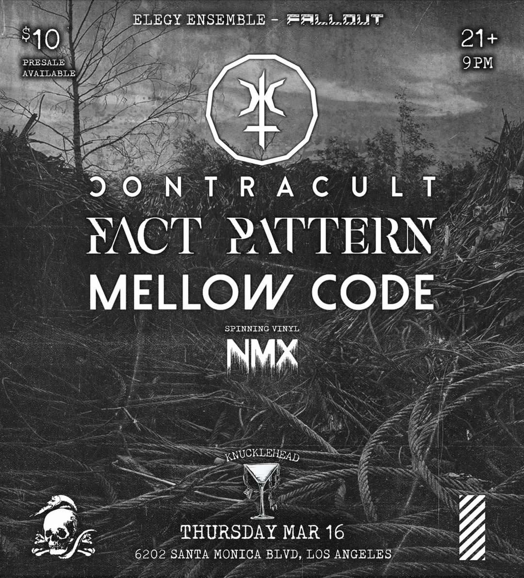 Elegy Ensemble and Fallout present Contracult, Fact Pattern, and Mellow Code at Knucklehead in Los Angeles, CA