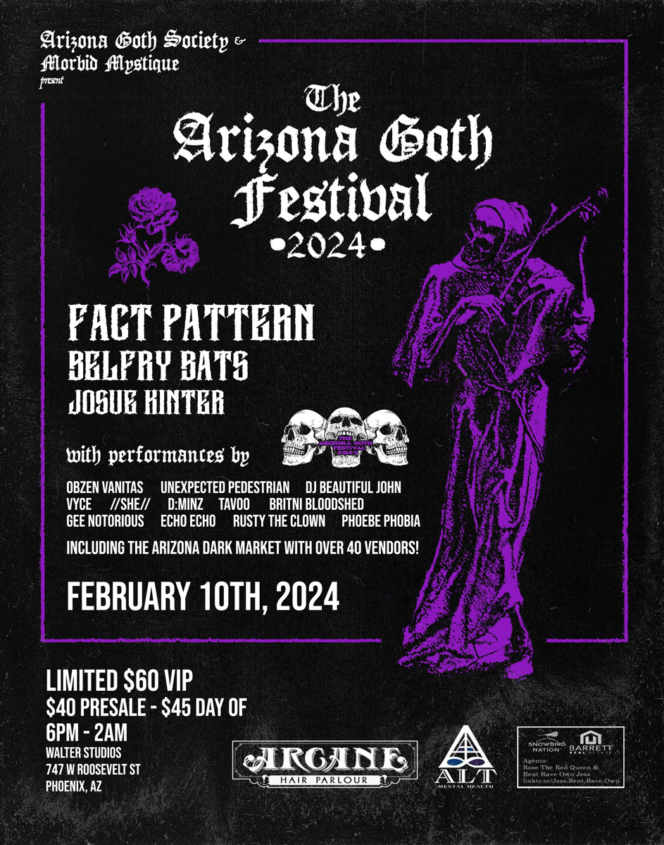 The 2024 Arizona Goth Festival featuring Fact Pattern, Belfry Bats, and Josue Kinter in Phoenix, AZ